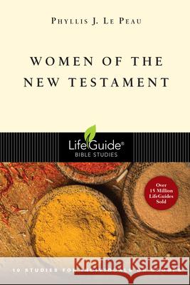 Women of the New Testament Phyllis J. L 9780830830770 InterVarsity Press