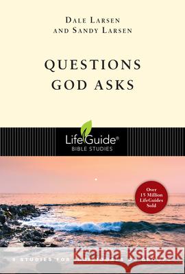 Questions God Asks Larsen, Dale 9780830830787