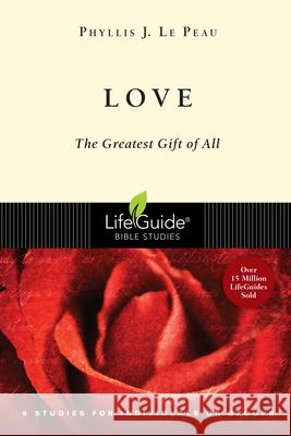Love: The Greatest Gift of All Phyllis J. L 9780830830831 InterVarsity Press