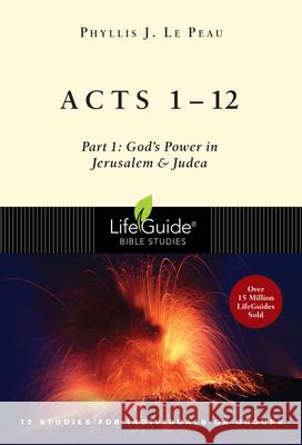 Acts 1-12: Part 1: God's Power in Jerusalem and Judea Phyllis J. L 9780830831197 IVP Connect