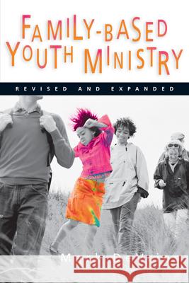 Family-Based Youth Ministry Mark DeVries Earl F. Palmer 9780830832439 InterVarsity Press