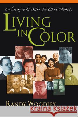 Living in Color: Embracing God's Passion for Ethnic Diversity Randy Woodley John Dawson 9780830832552 InterVarsity Press