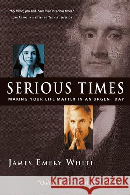 The Serious Times: An Interdisciplinary Approach to Practical Youth Ministry James Emery White 9780830833801 IVP Books