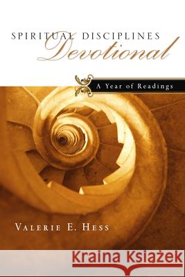 Spiritual Disciplines Devotional: A Year of Readings Valerie E. Hess 9780830835034