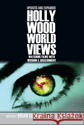 Hollywood Worldviews: Watching Films with Wisdom and Discernment Godawa, Brian 9780830837137