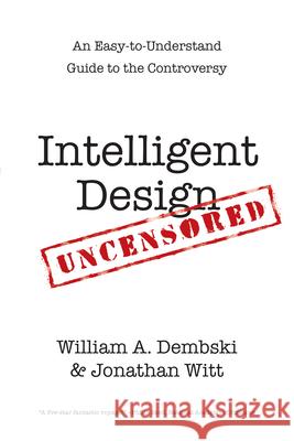 Intelligent Design Uncensored Dembski 9780830837427 InterVarsity Press