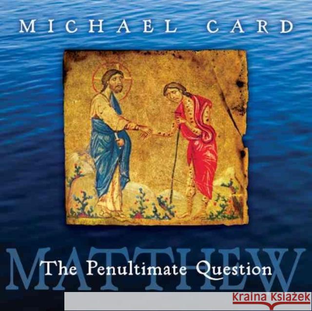 Matthew: The Penultimate Question C - audiobook Card 9780830838035