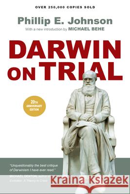 Darwin on Trial Phillip E. Johnson 9780830838318 InterVarsity Press