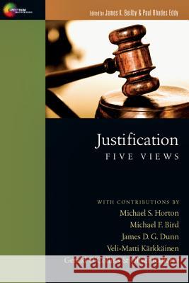 Justification: Five Views James K. Beilby 9780830839445