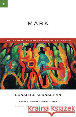 Mark Ronald J. Kernaghan 9780830840021 InterVarsity Press