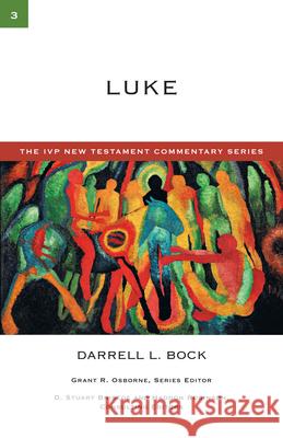 Luke Darrell L. Bock 9780830840038 InterVarsity Press