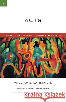 Acts William J., Jr. Larkin 9780830840052 IVP Academic