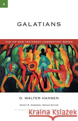 Galatians G. Walter Hansen 9780830840090 InterVarsity Press