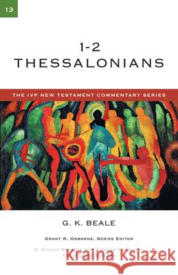 1-2 Thessalonians G. K. Beale 9780830840137 IVP Academic