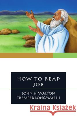 How to Read Job John H. Walton, Tremper Longman Iii 9780830840892