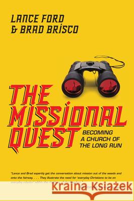 The Missional Quest: Becoming a Church of the Long Run Lance Ford Brad Brisco 9780830841059 IVP Books