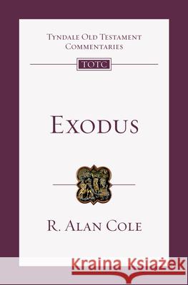 Exodus: An Introduction and Commentary Cole, R. Alan 9780830842025 IVP Academic