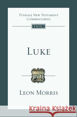 Luke: An Introduction and Commentary Morris, Leon L. 9780830842339 IVP Academic