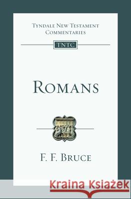 Romans: An Introduction and Commentary Bruce, F. F. 9780830842360 IVP Academic