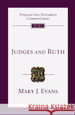 Judges and Ruth: An Introduction and Commentary Evans, Mary J. 9780830842575