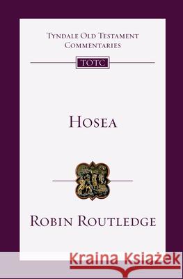 Hosea Robin Routledge David G. Firth Tremper Longman 9780830842711 IVP Academic