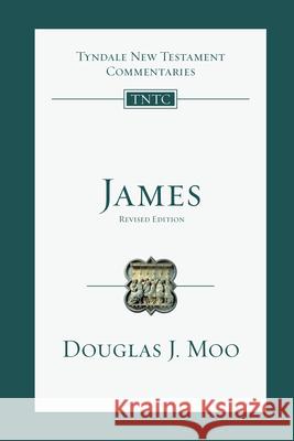 James: An Introduction and Commentary Moo, Douglas J. 9780830842872 IVP Academic