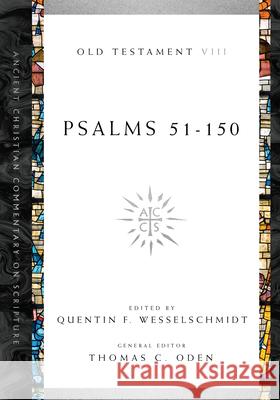 Psalms 51-150 Wesselschmidt, Quentin F. 9780830843435 SPCK