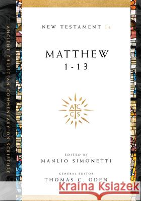 Matthew 1-13 Simonetti, Manlio 9780830843510