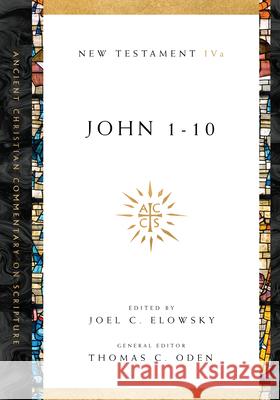 John 1-10 Elowsky, Joel C. 9780830843558