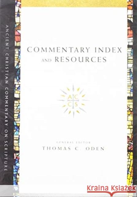 Commentary Index and Resources Thomas C. Oden 9780830843718 IVP Academic
