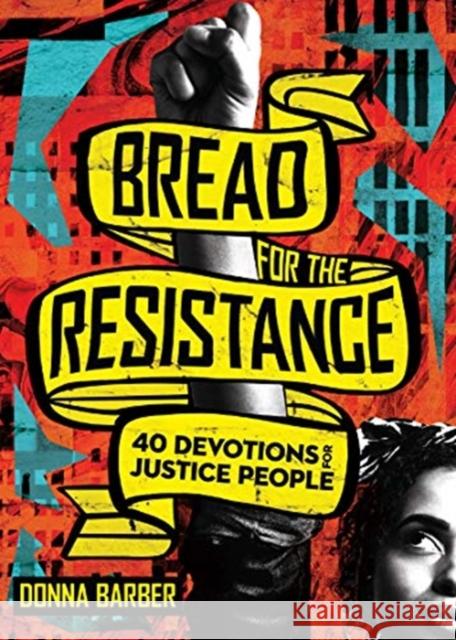 Bread for the Resistance Donna Barber 9780830843961 InterVarsity Press