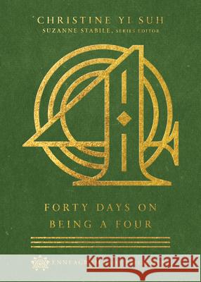 Forty Days on Being a Four Christine Yi Suh Suzanne Stabile 9780830847488