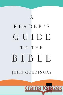 A Reader's Guide to the Bible John Goldingay 9780830851744