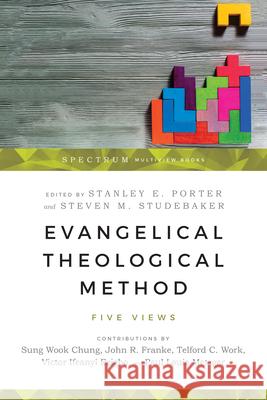 Evangelical Theological Method – Five Views Steven M. Studebaker 9780830852086