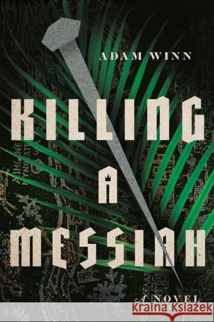 Killing a Messiah Adam Winn 9780830852772 IVP Academic