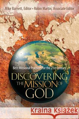 Discovering the Mission of God: Best Missional Practices for the 21st Century Robin Martin 9780830856350 IVP Academic