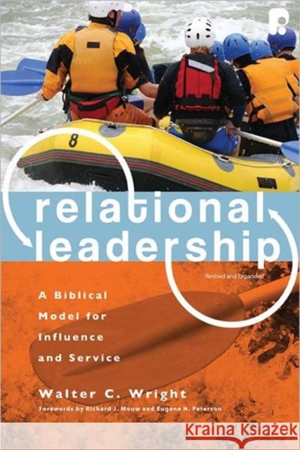 Relational Leadership: A Biblical Model for Influence and Service Wright, Walter C. 9780830857449 Inter-Varsity Press,US