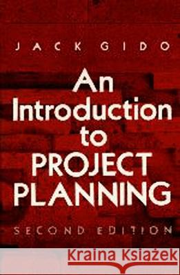 An Introduction to Project Planning Jack Gido 9780831111601