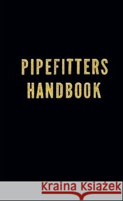 Pipefitters Handbook Lindsey, Forrest 9780831130190