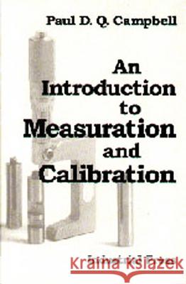 An Introduction to Measuration and Calibration Campbell, Paul 9780831130602 Industrial Press