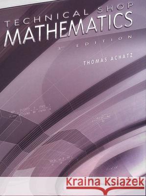 Technical Shop Mathematics Achatz, Thomas 9780831130862 Industrial Press