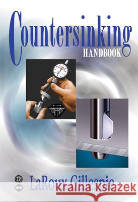 Countersinking Handbook Laroux Gillespie 9780831133184 Industrial Press