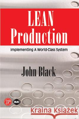 Lean Production: Implementing a World Class System Black, John 9780831133511