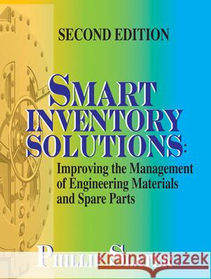 Smart Inventory Solutions second Edition Slater, Philip 9780831134013 Industrial Press