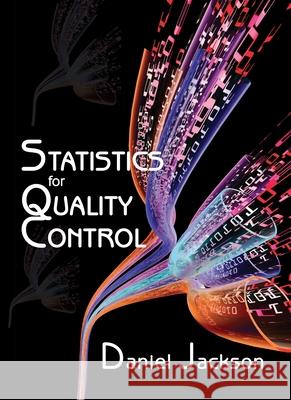 Statistics for Quality Control Dan Jackson 9780831135171 Industrial Press Inc., U.S