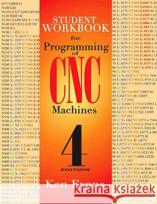 Student Workbook for Programming of Cnc Machines Ken Evans 9780831136000 Industrial Press