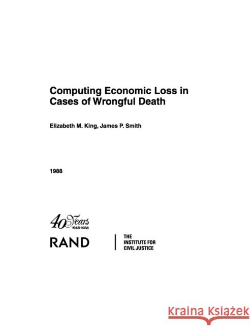 Computing Economic Loss in Cases of Wrongful Death King, Elizabeth M. 9780833008886 RAND