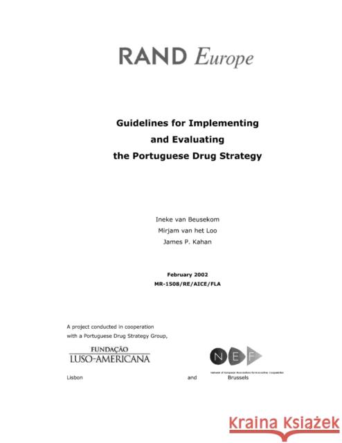 Guidlines for Implementing and Evaluating the Portugese Drug Strategy Van Beusekom, Ineke 9780833032690 RAND