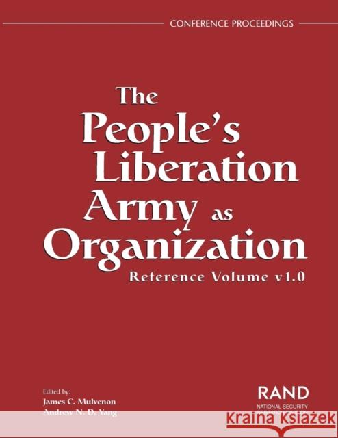 The People's Liberation Army as Organization: Reference Volume v1.0 Mulvenon, James C. 9780833033031