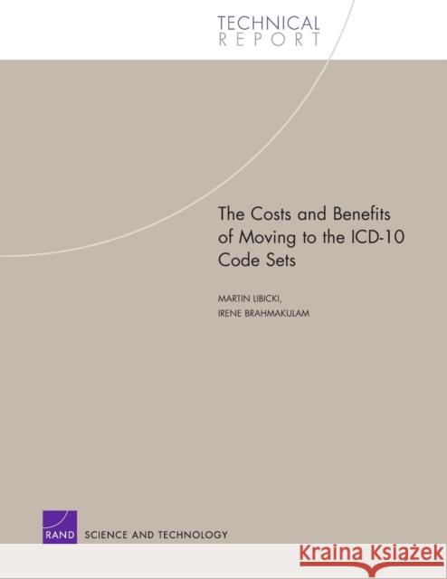 The Costs and Benefits of Moving to the ICD-10 Code Sets  9780833035851 RAND